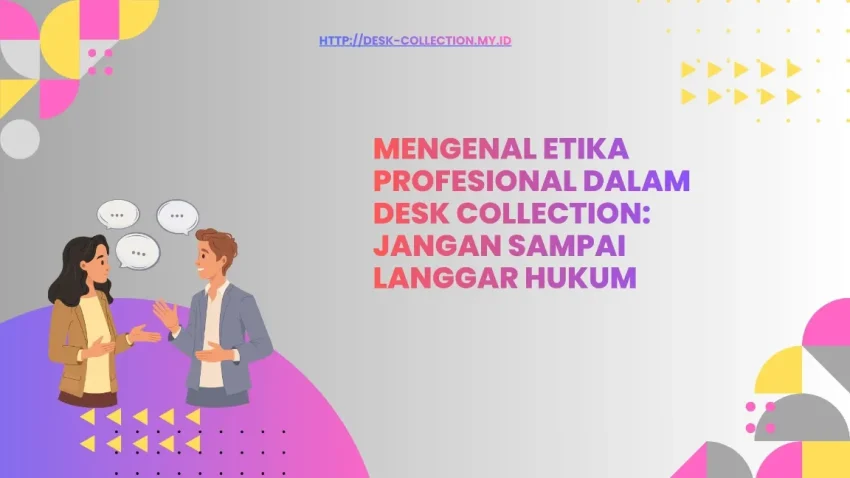 Regulasi Penagihan yang Harus Dipatuhi