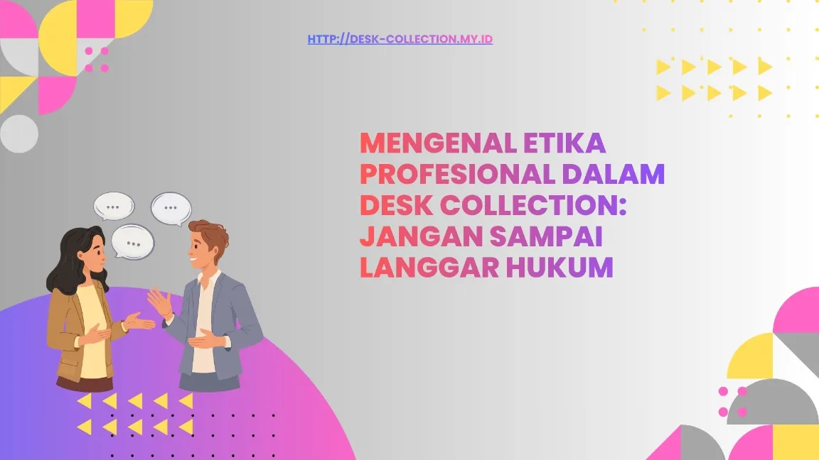 Regulasi Penagihan yang Harus Dipatuhi
